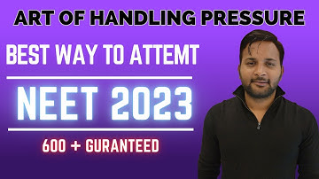 NEET 2023 : Best Way to attempt paper | Secret strategy