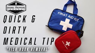 Fish Hook Removal - Quick & Dirty Medical Tip 