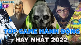 Top game hành động xuất sắc nhất 2022 | Game On Top!