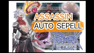 Ragnarok Classic Assassin Auto Spell สายจับฉ่าย ตีก็ได้ มุดกริมก็ดี