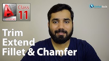 Trim, Extend, Fillet & Chamfer Commands - AutoCAD 2021 Class 11 - Urdu/Hindi | GlobalTech Production