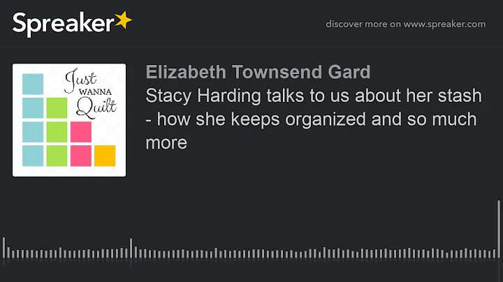 Stacy Harding talks to us about her stash - how sh...