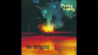 Pretty Lights - So Bright chords