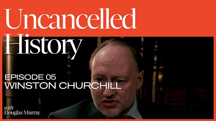 Uncancelled History | EP. 05 Winston Churchill