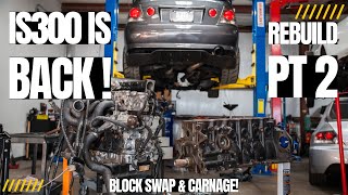 The IS300 is back! 2jz carnage - Rebuild Plan! Part 2