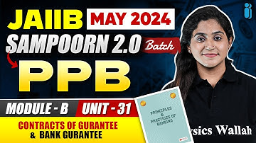 JAIIB PPB Module B Unit 31 | Contracts of Guarantee & Bank Guarantee | JAIIB May 2024 | Disha Dua