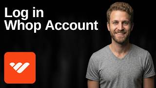 How To Login Whop Account (Easy Step-By-Step Guide)
