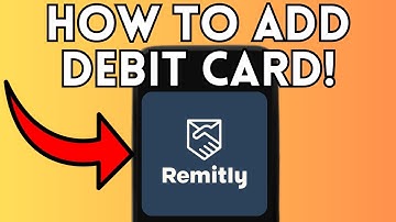 New! How To Add Debit Card To Remitly (Full Guide) 2025!