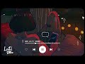 Mind relax lofi mashup  hindi bollywood songs  lofi slowed x reverb  feel this vibes