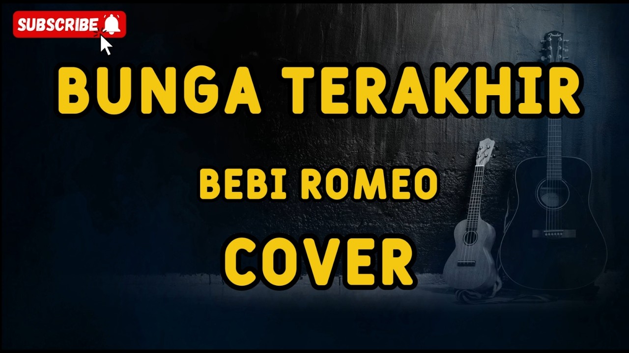 Bunga Terakhir - Bebi Romeo - Cover
