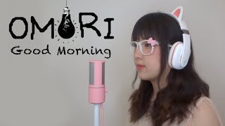 【OMORI】 Good Morning (Cover)
