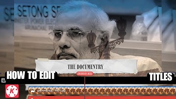 2 Documentary style Titles in Kinemaster  (Tutorial) - How to create Titles