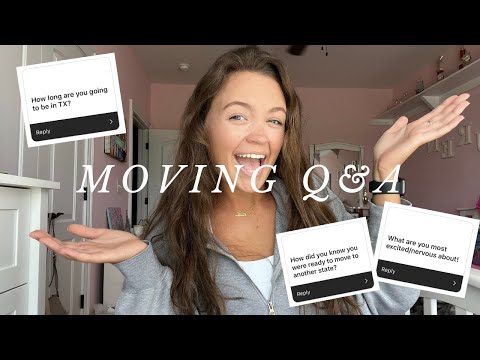 Moving Q&A | I'M MOVING TO TEXAS