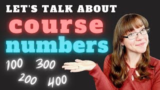 What's the deal with COLLEGE COURSE NUMBERS? College classes EXPLAINED.