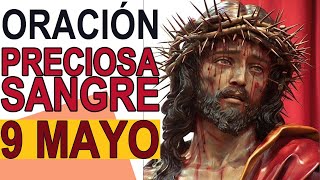 ORACIÓN A LA PRECIOSA SANGRE DE CRISTO 9 MAYO 2024 IGLESIA CATOLICA CANAL OFICIAL ORACIONES