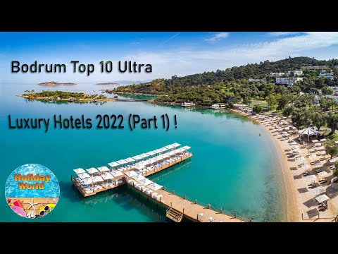 Bodrum Top 10 Ultra Luxury Hotels 2022 (Part 1) ! 