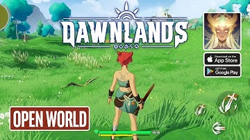 DAWNLANDS Gameplay - Open World Adventure Game (Android/iOS)