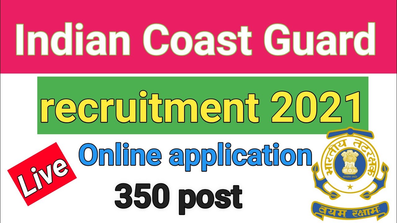 online application process Indian Coast Guard recruitment2021 | How to apply indian coast guard 2021
