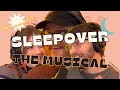 Sleepover the musical  improv