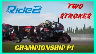 RIDE 2 PS4 gameplay | Championship P1 Two Strokes | #RIDE2 | FULL GAME
