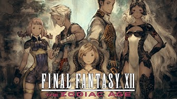 [PC] Final Fantasy XII: The Zodiac Age - No Commentary Full Playthrough [Part 2/3]