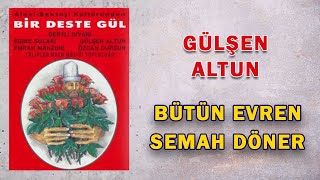 Gülşen Altun - Bütün Evren Semah Döner - (Türkü) Resimi