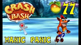 Crash Bash - Wumpa 77: Manic Panic (Platinum Relic Challenge)