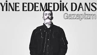 Gazapizm - Yine Edemedik Dans Resimi