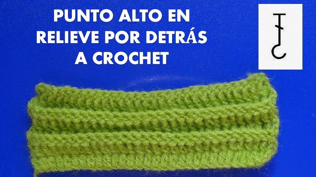 como tejer el punto alto en relieve por detras tejido a crochet YouTube