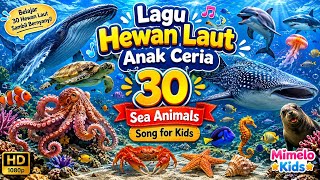 Lagu Hewan Laut Anak Ceria  30 Sea Animals Song For Kids  Ocean Animals Nursery Rhymes