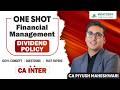 DIVIDEND POLICY | Financial Management | ZIDD Revision | CA Inter May 2026 | CA Piyush Maheshwari