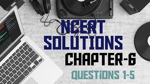 Python Fundamentals (Chap-6)!!!!Questions 1-5!! Class 11 (Sumita Aurora) NCERT SOLUTION!!!