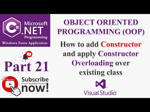 C# Part 21: OOP - How to add a constructor and apply constructor overloading over an existing class