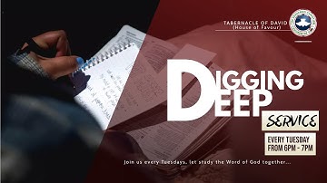 Digging Deep Service || Tuesday 28th Nov. 2023