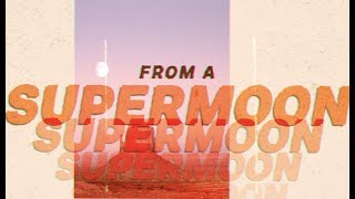 Смотреть клип Dirty Heads - Super Moon (Official Lyric Video)