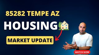Tempe Arizona Housing Market Update (85282)
