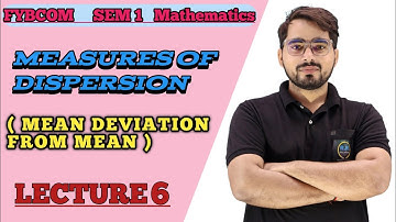 Mean  Deviation from Mean | Measures of Central Tendency| FYBCOM Sem 1 | Mathematics|