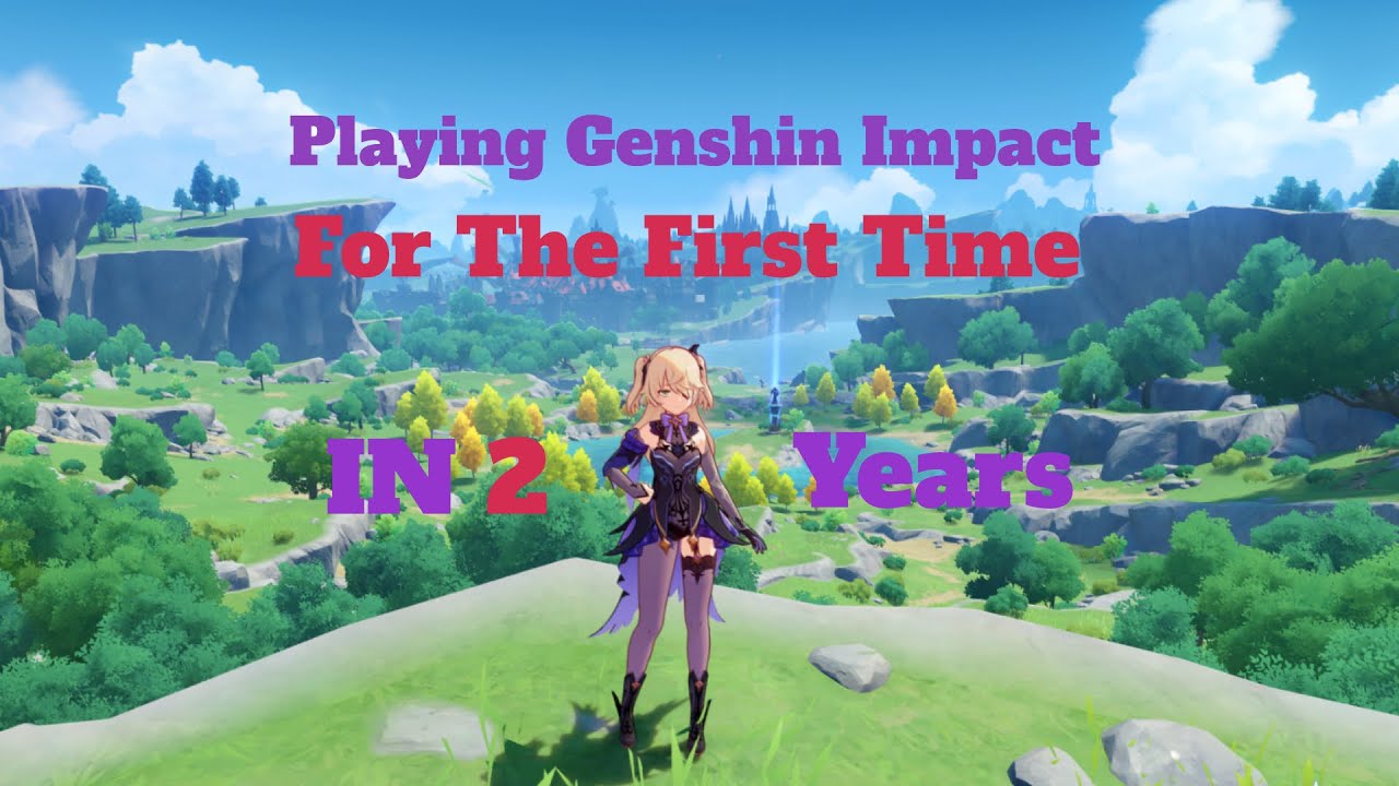 Playing Genshin Impact For The First Time In 2 Years - YouTube
