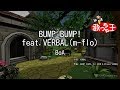 【カラオケ】BUMP BUMP! feat.VERBAL(m-flo)/BoA