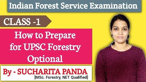 How to Prepare for UPSC IFS Forestry Optional |Forestry Optional For IFoS Syllabus| Agriculture & GK