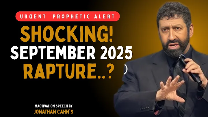 SHOCKING PROPHECY: Will The RAPTURE Happen This September 2025? | Jonathan Cahn’s Prophetic Sermon