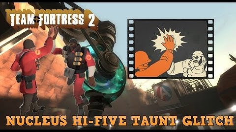 [WORKING] TF2 HI-FIVE TAUNT GLITCH IN KOTH_NUCLEUS