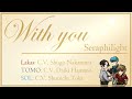 Seraphilight「With You」の歌詞 ENG/日本語 Lyrics