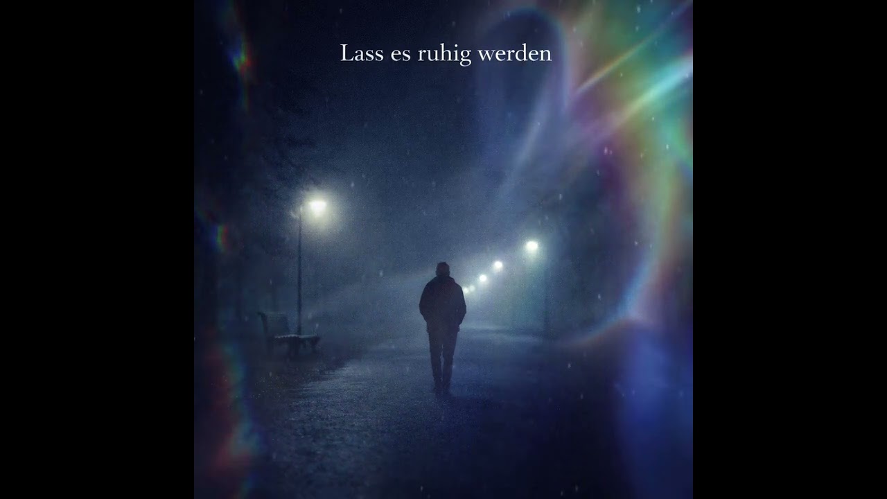 Lass es ruhig werden