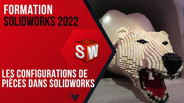 Formation Solidworks : Les Configurations de pièces