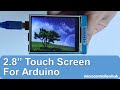 Arduino Touch Screen Tutorial (2.8" TFT ILI 9341) with SD Card Slot