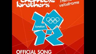 UK 2012 Olympic Games Official Song Theme For London Velodrome The Chemical Brothers