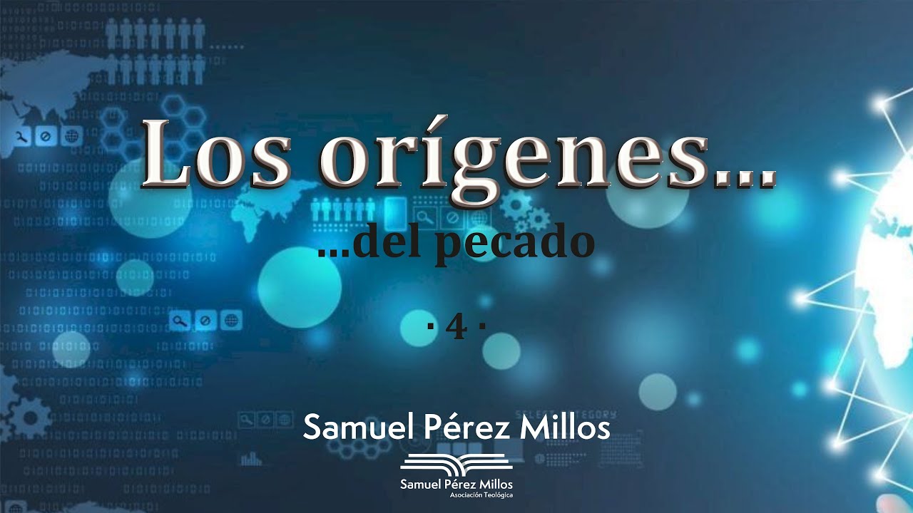 04. Los orígenes - El pecado - Samuel Pérez Millos