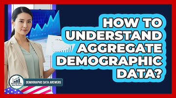 How To Understand Aggregate Demographic Data?