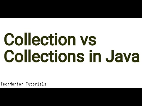 Difference between Collection and Collections in Java ! Java Tutorial ...